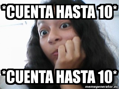 Meme Personalizado Cuenta Hasta 10 Cuenta Hasta 10 3137214