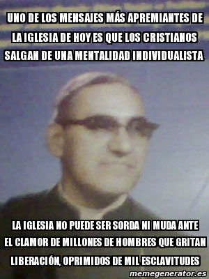 Meme Personalizado Uno De Los Mensajes M S Apremiantes De La Iglesia