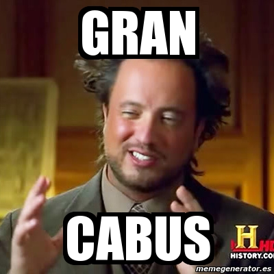 Meme Ancient Aliens Gran Cabus