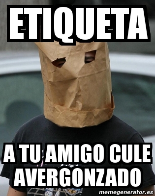 Meme Personalizado Etiqueta A Tu Amigo Cule Avergonzado