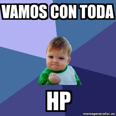 Meme Bebe Exitoso Vamos Con Toda Hp