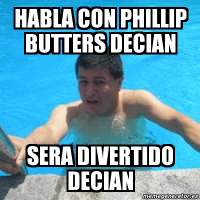 Resultado de imagen para memes de phillip butters