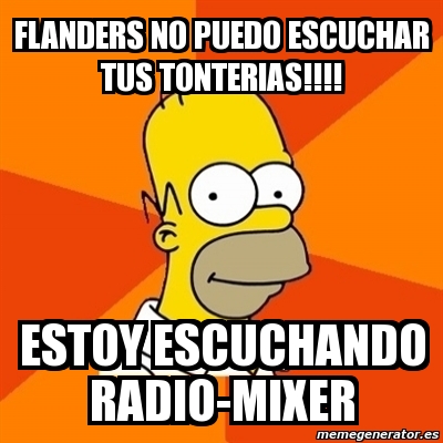 Meme Homer Flanders No Puedo Escuchar Tus Tonterias Estoy