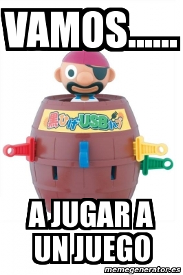 Meme Personalizado Vamos A Jugar A Un Juego