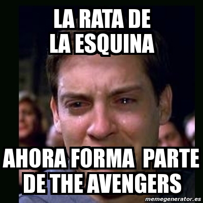 Meme Crying Peter Parker La Rata De La Esquina Ahora Forma Parte De