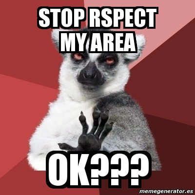 Meme Chill Out Lemur - STOP RSPECT MY AREA OK??? - 3876780