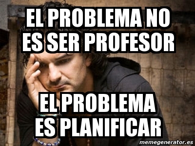 Meme Personalizado EL PROBLEMA NO ES SER PROFESOR EL PROBLEMA ES