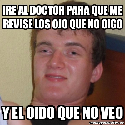 Meme Stoner Stanley Ire Al Doctor Para Que Me Revise Los Ojo Que No