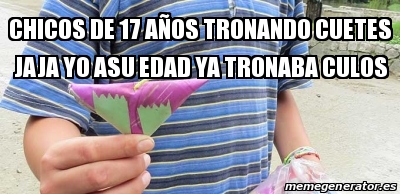 Meme Personalizado Chicos De A Os Tronando Cuetes Jaja Yo Asu