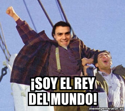 Meme Personalizado Soy El Rey Del Mundo