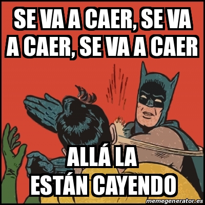 Meme Batman Slaps Robin Se Va A Caer Se Va A Caer Se Va A Caer All