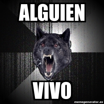 Meme Insanity Wolf Alguien Vivo