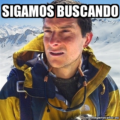 Meme Bear Grylls Sigamos Buscando