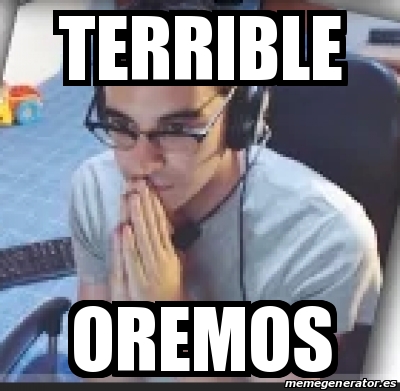 Meme Personalizado Terrible Oremos 30510774