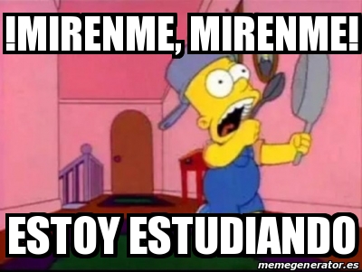 Meme Personalizado Mirenme Mirenme Estoy Estudiando