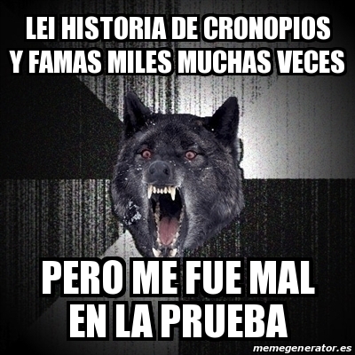 Meme Insanity Wolf Lei Historia De Cronopios Y Famas Miles Muchas