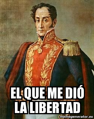 Meme Personalizado El Que Me Di La Libertad