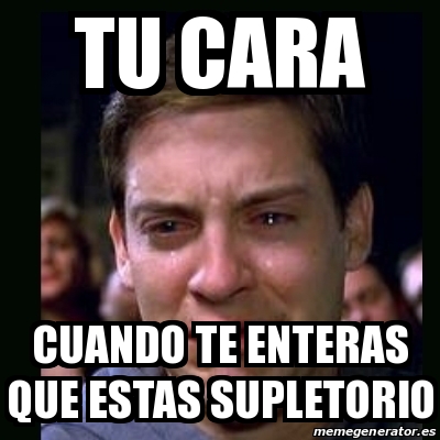 Meme Crying Peter Parker TU CARA Cuando Te Enteras Que Estas