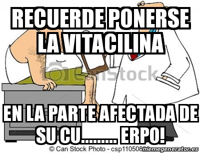 Meme Personalizado Recuerde Ponerse La Vitacilina En La Parte