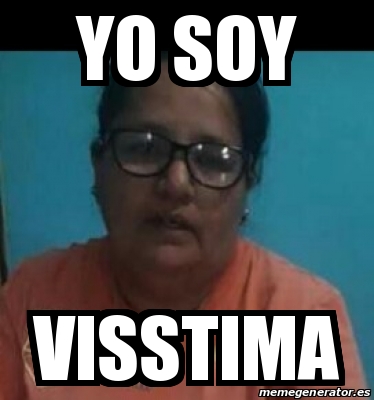 Meme Personalizado Yo Soy Visstima