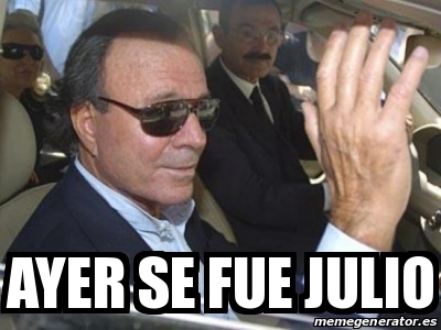 Meme Personalizado Ayer Se Fue Julio