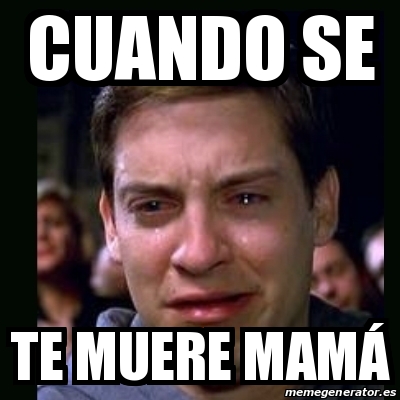 Meme crying peter parker cuando se te muere mamÃ 30880747