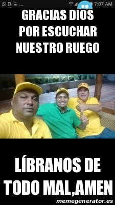 Meme Personalizado Gracias Dios Por Escuchar Nuestro Ruego L Branos