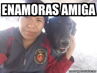 Meme Personalizado Enamoras Amiga 31109941