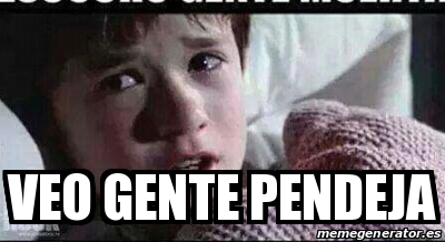 Meme Personalizado Veo Gente Pendeja 31110917