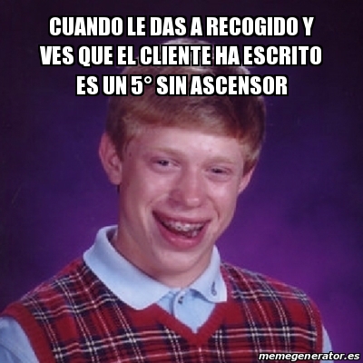 Meme Bad Luck Brian Cuando Le Das A Recogido Y Ves Que El Cliente Ha