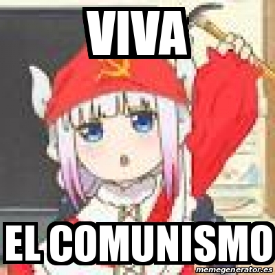 Meme Personalizado Viva El Comunismo