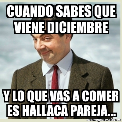 Meme Mr Bean Cuando Sabes Que Viene Diciembre Y Lo Que Vas A Comer Es