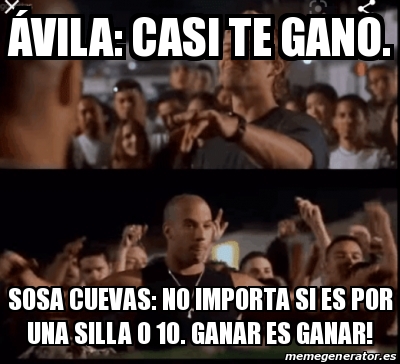 Meme Personalizado Ã vila Casi te gano Sosa Cuevas no importa si