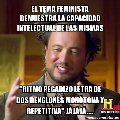 Meme Ancient Aliens El Tema Feminista Demuestra La Capacidad