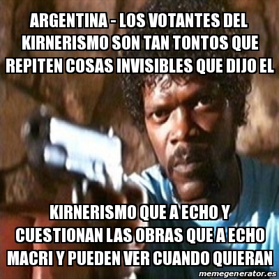 Meme Pulp Fiction Argentina Los Votantes Del Kirnerismo Son Tan