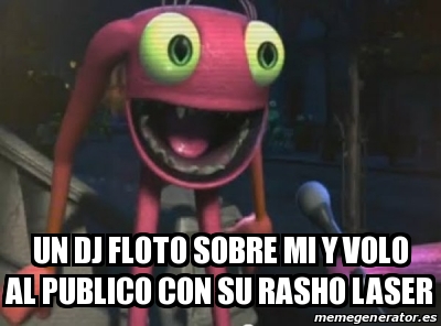 Meme Personalizado Un Dj Floto Sobre Mi Y Volo Al Publico Con Su