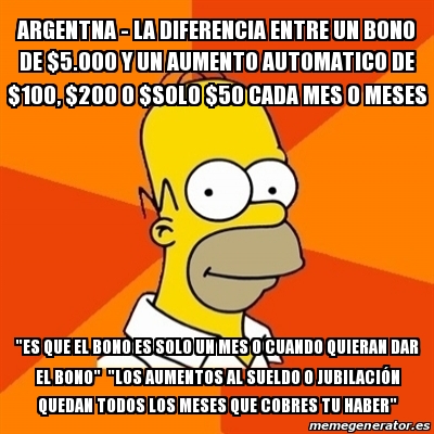 Meme Homer Argentna La Diferencia Entre Un Bono De Y Un