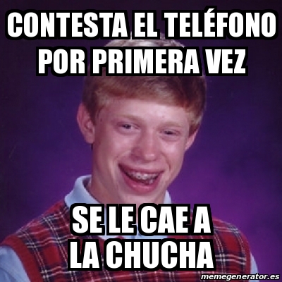 Meme Bad Luck Brian Contesta el telÃfono por primera vez Se le cae a