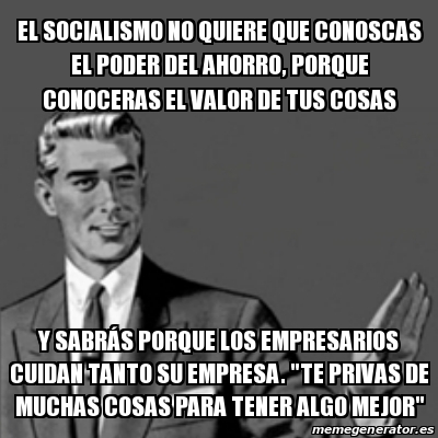 Meme Correction Guy El Socialismo No Quiere Que Conoscas El Poder Del