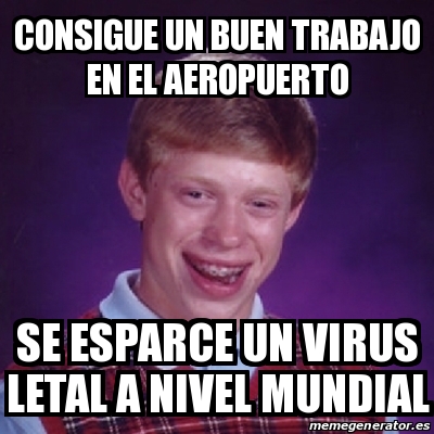 Meme Bad Luck Brian Consigue Un Buen Trabajo En El Aeropuerto Se