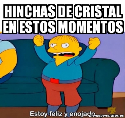 Meme Personalizado Hinchas De Cristal En Estos Momentos