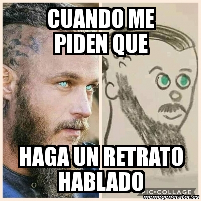 Meme Personalizado Cuando Me Piden Que Haga Un Retrato Hablado 31339128