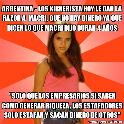 Meme Jealous Girl Argentina Los Kirnerista Hoy Le Dan La Razon A