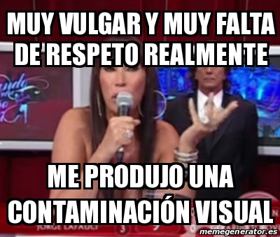 Meme Personalizado Muy Vulgar Y Muy Falta De Respeto Realmente Me