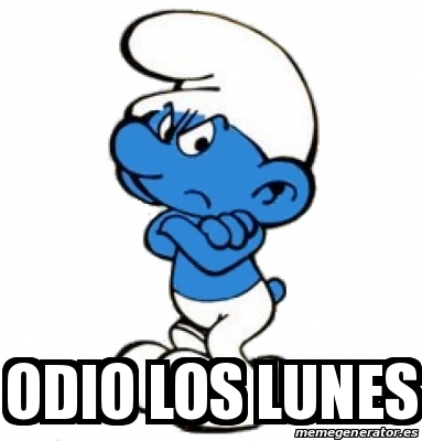 Meme Personalizado Odio Los Lunes