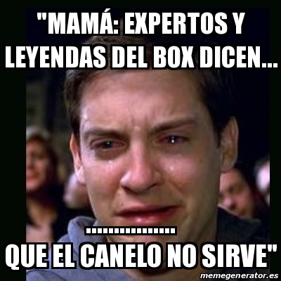 Meme Crying Peter Parker Mam Expertos Y Leyendas Del Box Dicen