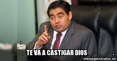 Meme Personalizado Te Va A Castigar Dios 31046065