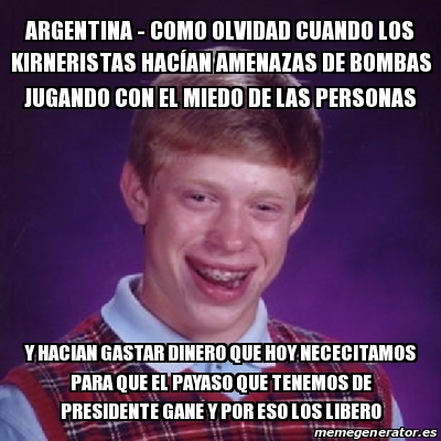 Meme Bad Luck Brian Argentina Como Olvidad Cuando Los Kirneristas