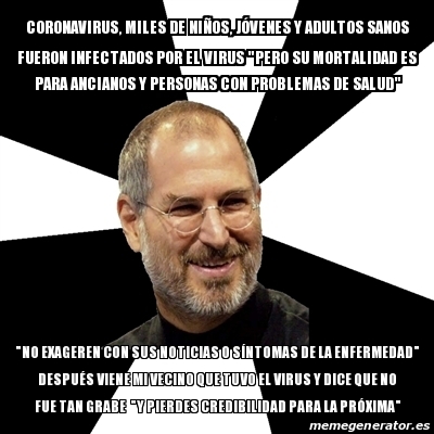 Meme Steve Jobs Coronavirus Miles De Ni Os J Venes Y Adultos Sanos Fueron Infectados Por