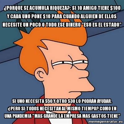 Meme Futurama Fry Porque Se Acumula Riqueza Si Amigo Tiene